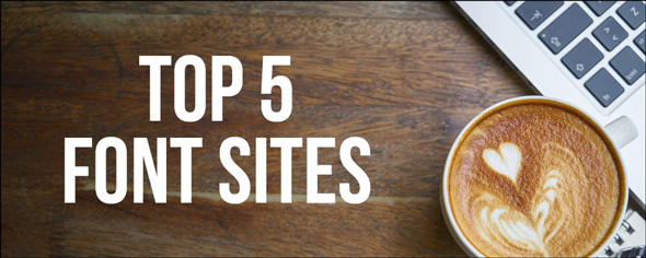 Top 5 Font Sites