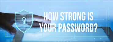 6 Tips to Strengthen Your Password